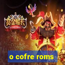o cofre roms